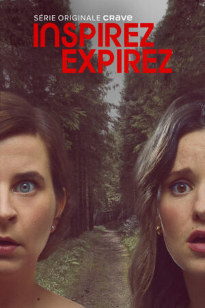 Inspirez expirez affiche série Crave